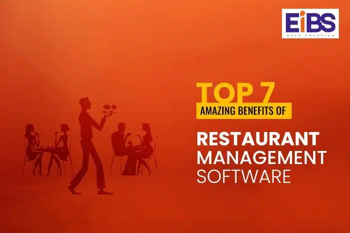 Advantages of Restaurant Management System – Top 7 Amazing Benefits