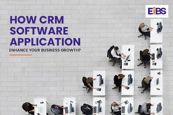 CRM Software Application Enhance Your Business Growth