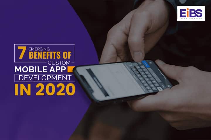 Custom App Development Company – 7 Emerging Benefits of Custom Mobile App Development In 2021 blog img