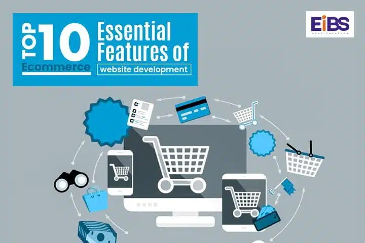 Features of Ecommerce Website – Top 10 Essential Features