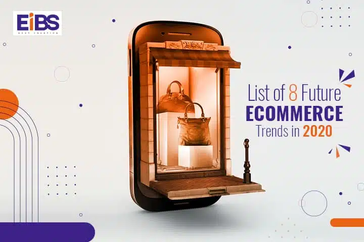 Ecommerce Future Trends – List of 8 Ecommerce Trends in 2025